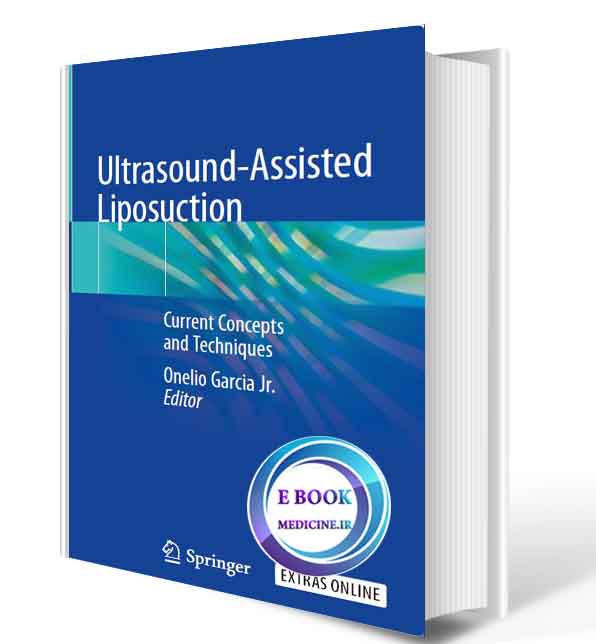 دانلود کتاب Ultrasound-Assisted Liposuction: Current Concepts and Techniques 2020(ORIGINAL PDF)